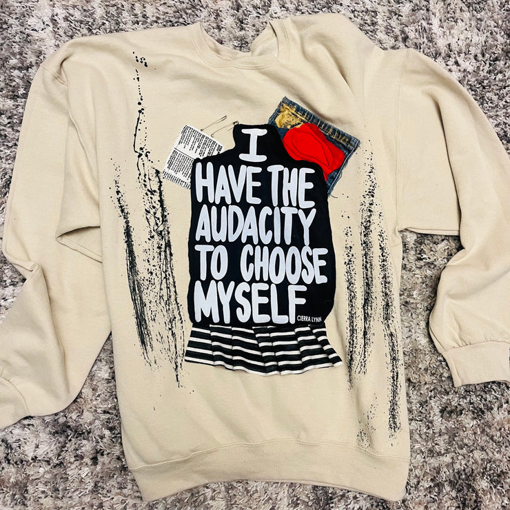 2x UNISEX FIT - Cream 1 of 1- I Have The Audacity To Choose Myself Sweatshirt