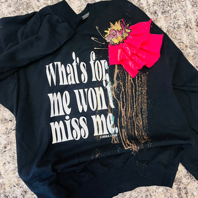 1 of 2 X-LARGE What’s For Me Won’t Miss Me Statement Sweatshirt