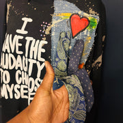 1 of 1 Men’s Fit X- LARGE:  I Have The Audacity To Choose Myself