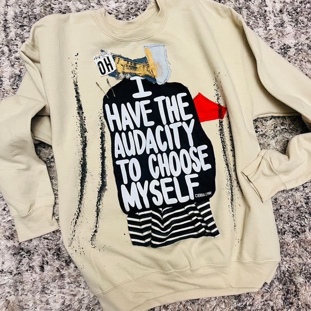 LARGE UNISEX FIT - Cream 1 of 1- I Have The Audacity To Choose Myself Sweatshirt