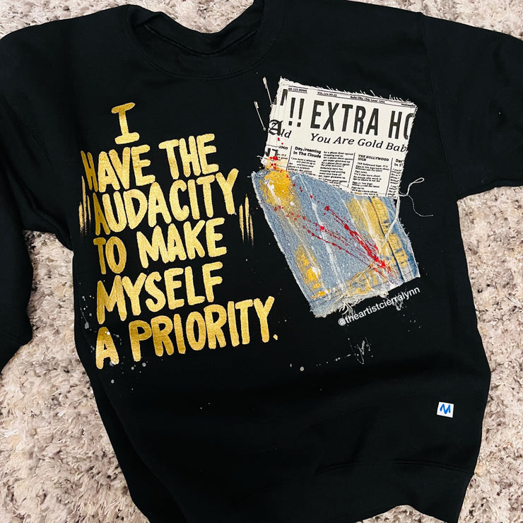 MEDIUM- 1 of 1 HAND PAINTED- I Have The Audacity To Make Myself a Priority Sweatshirt (4)