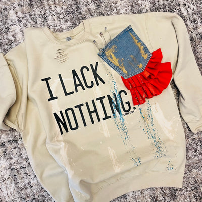 1 of 1 X-LARGE I Lack Nothing Statement Sweatshirt