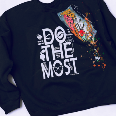 1 of 1 Hand painted - Unisex Fit X-LARGE- Do The Most Sweatshirt