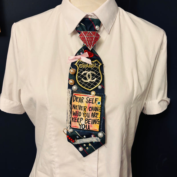 Dear Self, Never Change Who You Are Keep Being You Upcycled Tie