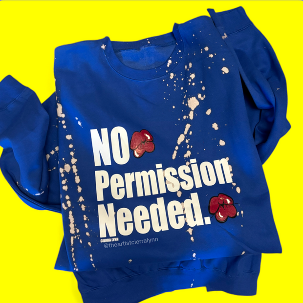 1 of 1 Unisex 3XL-  No Permission Needed w/ hand painted lips Sweatshirt