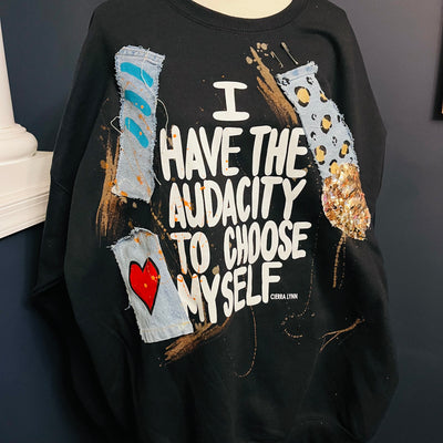 1 of 1- Size 3x- IHave The Audacity To Choose Myself Together Sweatshirt