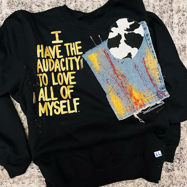 X-LARGE - 1 of 1 HAND PAINTED- I Have The Audacity To Love All Of Myself Sweatshirt