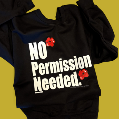 1 of 1 Unisex LARGE-  No Permission Needed w/ hand painted lips Sweatshirt