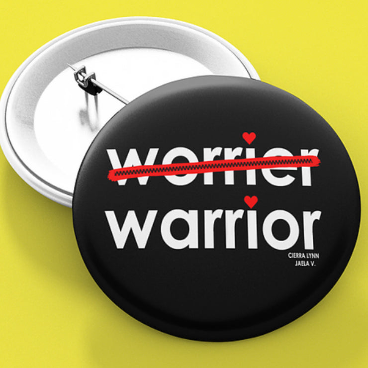 I'm Warrior Not Worrier Pin